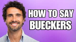 How To Pronounce Bueckers Correctly [upl. by Durning]