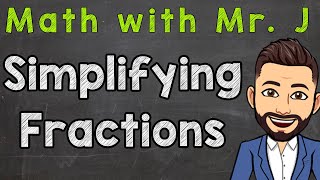 Simplifying Fractions Step by Step  How To Simplify Fractions [upl. by Dayir]