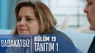 Sadakatsiz 19 Bölüm Tanıtımı [upl. by Udelle]