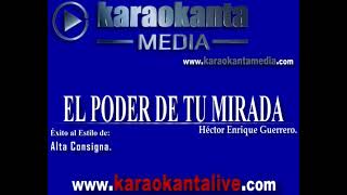 Alta Consigna  El Poder De Tu Mirada KARAOKE [upl. by Naujed]