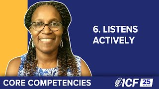 ICF Core Competency 6 Listens Actively [upl. by Fishbein]