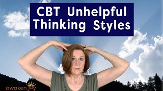 CBT Unhelpful Thinking Styles STOP SelfSabotage NOW [upl. by Nereen311]