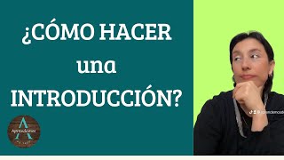 ¿CÓMO HACER UNA INTRODUCCIÓN  HOW TO MAKE AN INTRODUCTION [upl. by Haeli]