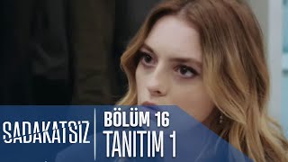 Sadakatsiz 16 Bölüm Tanıtımı [upl. by Aelahs]