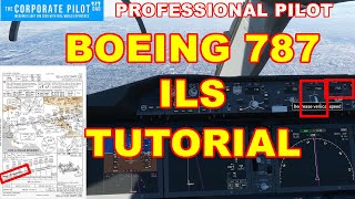 Boeing 787 ILS Approach and Landing Tutorial  Microsoft Flight Simulator  PC and XBOX [upl. by Yeslek45]