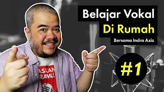 Belajar Vokal Di Rumah dengan Indra Aziz  Episode 1 [upl. by Wheelwright]