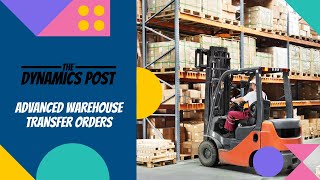 Dynamics 365 Advanced Warehouse Transfer Orders [upl. by Born192]