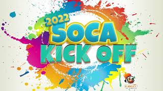 2022 Soca Mix Soca Kick Off Jam LyrikalSkinny FabulousPatrice RobertsMachelBunjiMottoMr Killa [upl. by Skippy]