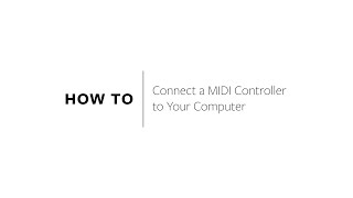 How to Connect A MIDI Controller To Your Computer [upl. by Aikemet60]