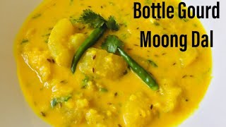 LAUKI MOONG DAL RECIPE  BOTTLE GOURD WITH YELLOW LENTILS [upl. by Eulalie]