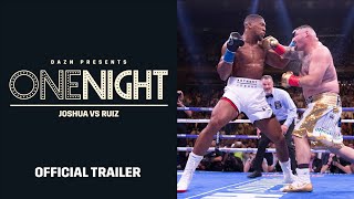 One Night Joshua vs Ruiz OFFICIAL TRAILER [upl. by Eitsrik]