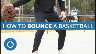 How to Bounce a Basketball [upl. by Hagerman]