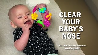 How to Clear Nasal Congestion in Newborns [upl. by Lizbeth]