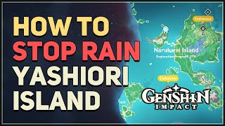 How to Stop Rain in Yashiori Island Genshin Impact [upl. by Ymas337]