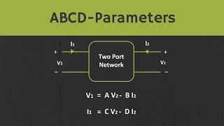 ABCD Parameters Transmission Parameters Explained [upl. by Niwrehs]