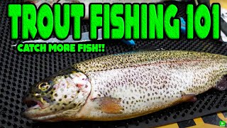 TROUT FISHING 101  Beginners Guide To SUCCESS [upl. by Alphonse]