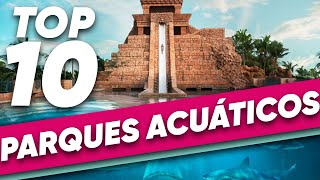 TOP 10 MEJORES PARQUES ACUÁTICOS DEL MUNDO [upl. by Ztnarf305]