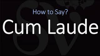 How to Pronounce Cum Laude CORRECTLY Meaning amp Pronunciation [upl. by Morel526]