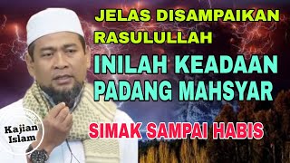 INILAH KEADAAN PADANG MAHSYAR YANG RASULLUAH SAMPAIKAN  USTADZ ZULKIFLI ALI [upl. by Kapor]