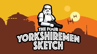 THE FOUR YORKSHIREMEN SKETCH 2020  A Comedy Star Wars Fan Film [upl. by Mowbray]