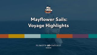 From the Archives  Mayflower Sails Voyage Highlights [upl. by Ecinue750]