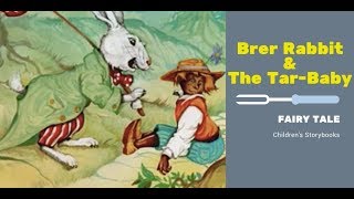 Bedtime Stories  BRER RABBIT amp THE TAR BABY  Fairy Tales [upl. by Lantha]