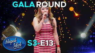 NEPAL IDOL SEASON 3  GALA ROUND  EPISODE 13  AP1HD [upl. by Vijar]