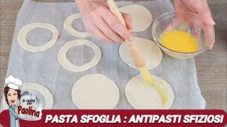 Pasta Sfoglia 3 IDEE ANTIPASTO  In cucina con Paolina [upl. by Knowland]