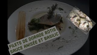 Filets de Dorade Royale Rôtis sauce anisée champignons et basilic [upl. by Annasiul74]