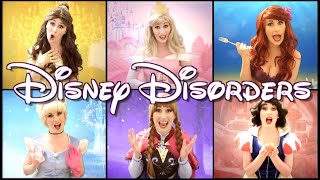 DISNEY DISORDERS  A Disney Princess Parody [upl. by Ocicnarf]