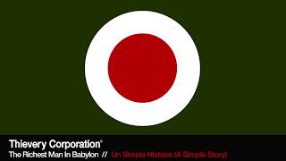 Thievery Corporation  Un Simple Histoire A Simple History Official Audio [upl. by Frendel]