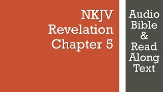 Revelation 5  NKJV  Audio Bible amp Text [upl. by Windzer]