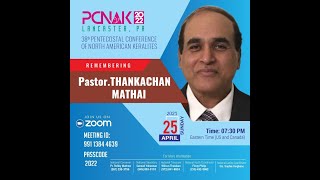 PCNAK 2022 Remembering Pastor Thankachan Mathai  NC [upl. by Eyahc]