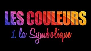 Les couleurs 1 leurs symboliques [upl. by Anitra]