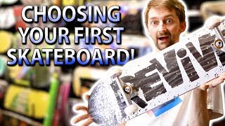 CHOOSING YOUR FIRST SKATEBOARD  SKATE SHOP EDITION [upl. by Atem]