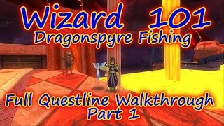 Wizard101 Dragonspyre Fishing Quest Walkthrough Part 1 [upl. by Nylyahs]