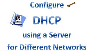 How to configure DHCP using a Server for Different Networks [upl. by Jone644]