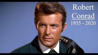 Robert Conrad 1935 – 2020  In Memoriam [upl. by Matland]