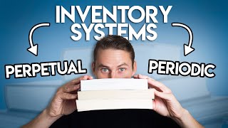 Inventory Systems Perpetual vs Periodic [upl. by Okikuy710]