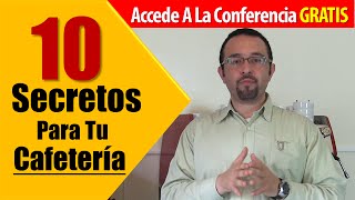 Curso Gratis 10 Secretos Para Tu Cafeteria  Accede por tiempo limitado [upl. by Elrebmik2]