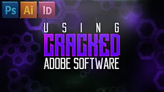 Should You Use Cracked Adobe Software [upl. by Hibben]