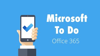 Using Microsoft To Do from Office 365 [upl. by Draper]