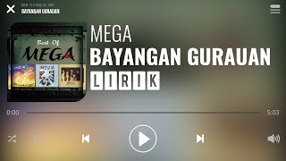 Mega  Bayangan Gurauan Lirik [upl. by Leirda]