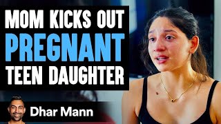 Mother Kicks Out Pregnant Teen Daughter Ending Is Shocking  Dhar Mann [upl. by Irrot]