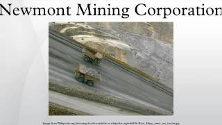 Newmont Mining Corporation [upl. by Black]