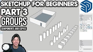 Getting Started with SketchUp in 2021 Part 3  GROUPS COMPONENTS and COPIES [upl. by Silrak]