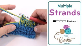 Beginners How To Crochet with Multiple Yarn Strands [upl. by Assenal]