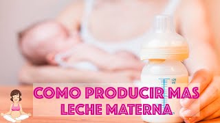 8 TRUCOS para producir mas LECHE MATERNA  202O [upl. by Idola]