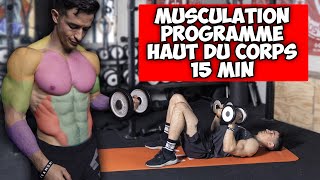 MUSCULATION PROGRAMME HAUT DU CORPS 15 MINUTES [upl. by Yrroc]