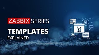 Zabbix Templates Explained [upl. by Hoisch]